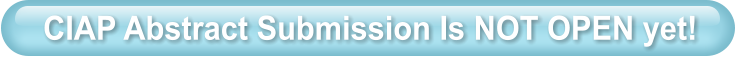 CIAP Abstract Submission Is NOT OPEN yet!